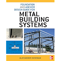 Foundation and Anchor Design Guide for Metal Building Systems book cover Foundation and Anchor Design Guide for Metal Building Systems book cover