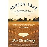 Senior Year: A Father, A Son, and High School Baseball