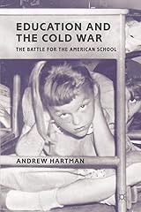 Education and the Cold War: The Battle for the American School Paperback
