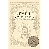 The Neville Goddard Deluxe Collection: All 14 Books By A New Thought Pioneer