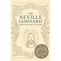 The Neville Goddard Deluxe Collection: All 14 Books By A New Thought Pioneer