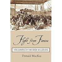 Flight from Famine: The Coming of the Irish to Canada book cover