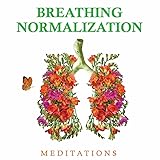 Breathing Normalization Meditations