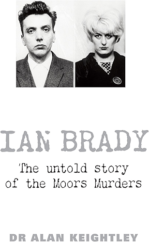 Download Ian Brady: The untold story of the Moors Murders (English Edition) PDF