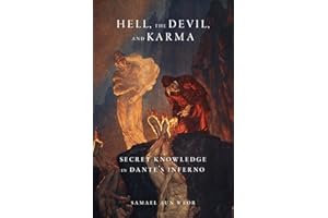 Hell, the Devil, and Karma: Secret Knowledge in Dante's Inferno