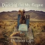 Dancing on My Grave