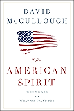 The American Spirit: Who We Are and What We Stand For