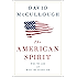 The American Spirit: Who We Are and What We Stand For