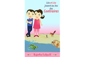 First French book: Léo et Léa jouent au Jeu des Contraires (French words): French picture books for children, Kids French boo