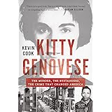 Kitty Genovese: The Murder, the Bystanders, the Crime that Changed America