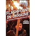 Flashpoint in Ukraine: How the US Drive for Hegemony Risks World War III
