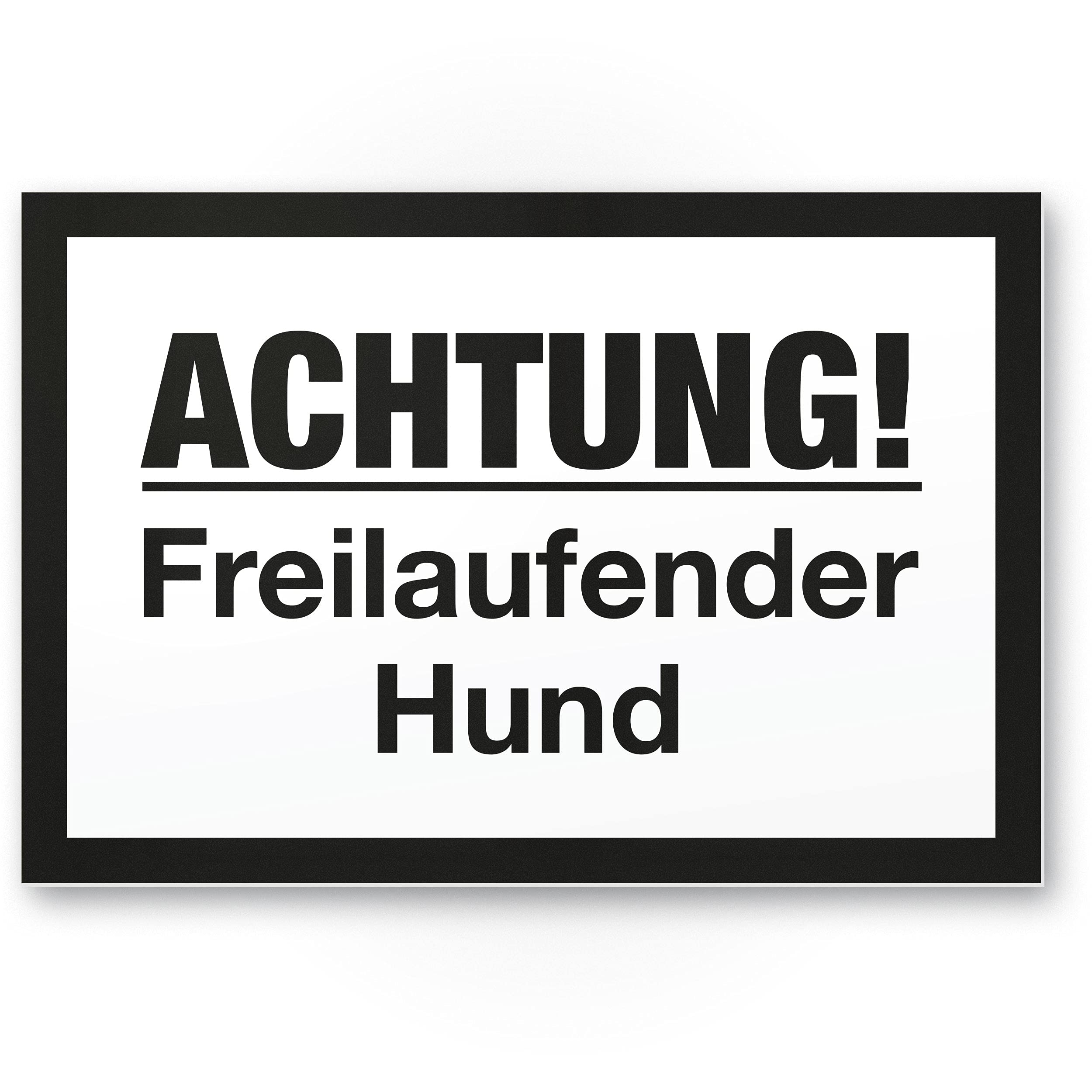 Warning: Free-running Dog Sign (White, 30 x 20 cm), Weatherproof, Dog Sign for the Garden Gate, Entry Gate and the Front Door, Door Sign for Deterrent, Warning Sign Burglary Protection