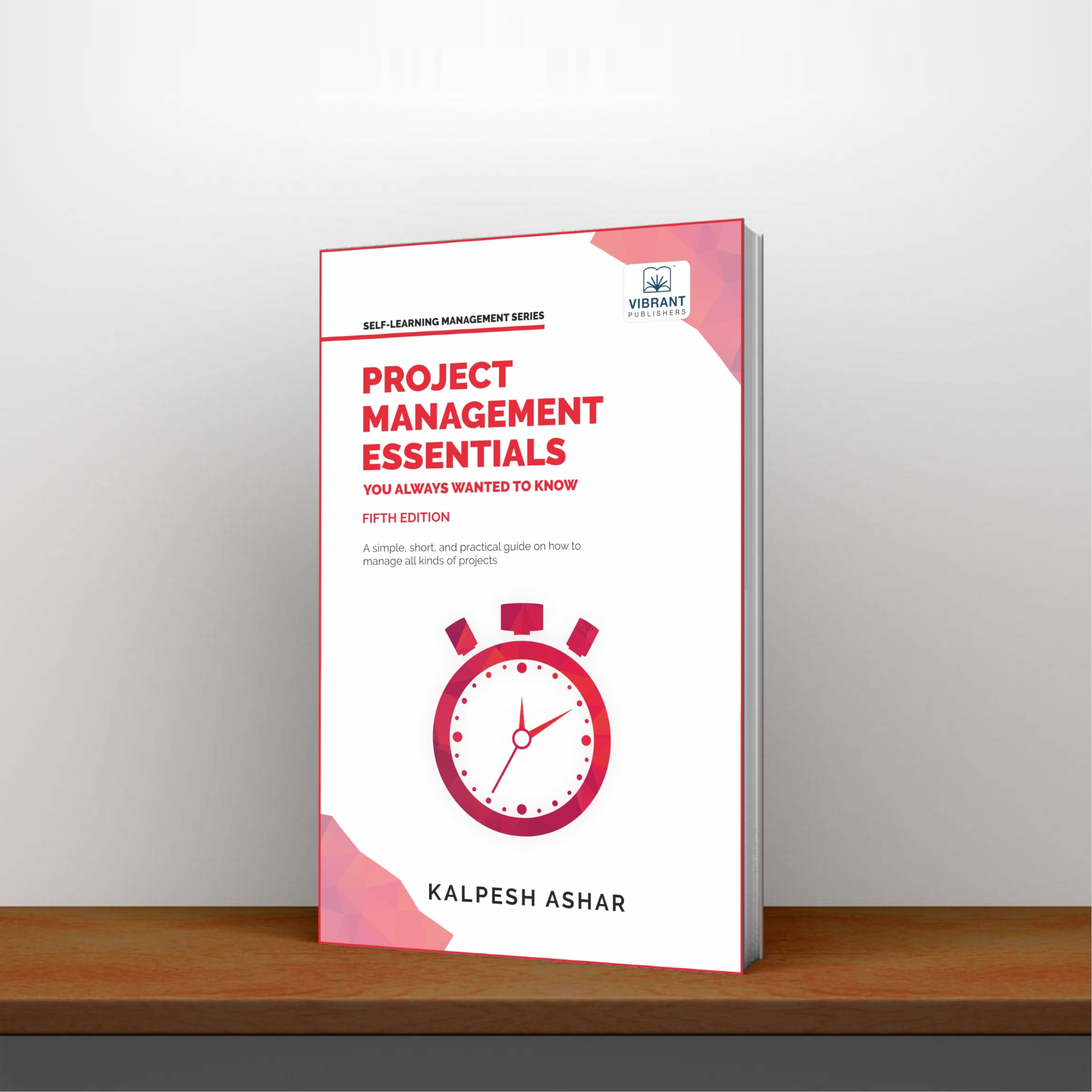 Project Management Essentials You Always Wanted To Know (Self-Learning Management Series) Project Management Essentials You Always Wanted To Know (Self-Learning Management Series) Paperback Kindle Hardcover