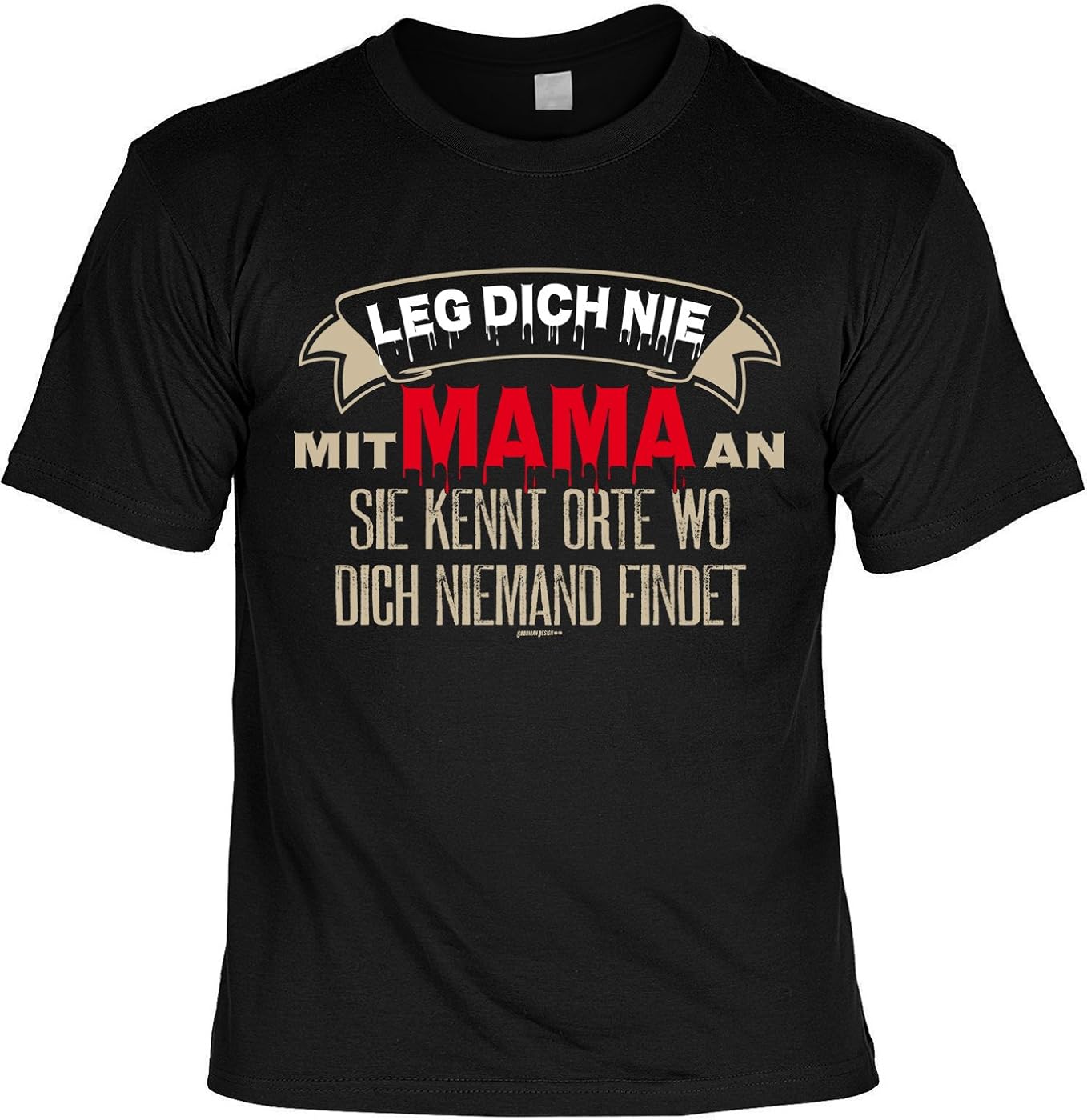 TShirt Leg Dich nie mit Mama an Niemand findet dich cooles Shirt