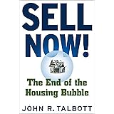 Sell Now!: The End of the Housing Bubble
