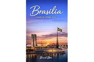 BRASILIA GUIDE DE VOYAGE 2026 (French Edition)