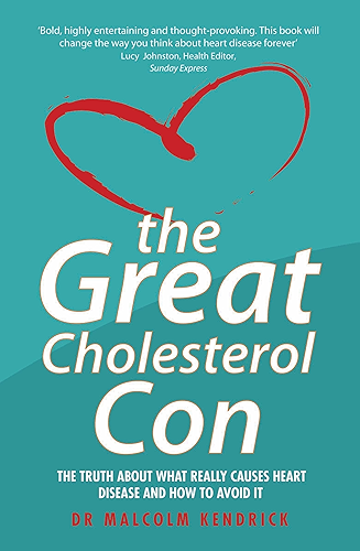 Download The Great Cholesterol Con: The Truth About What Really Causes Heart Disease and How to Avoid It (English Edition) PDF