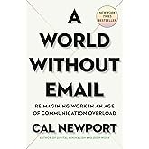 A World Without Email: Reimagining Work in an Age of Communication Overload