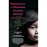 Message from an Unknown Chinese Mother: Stories of Loss and Love
