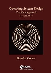 Operating System Design: The Xinu Approach, Second