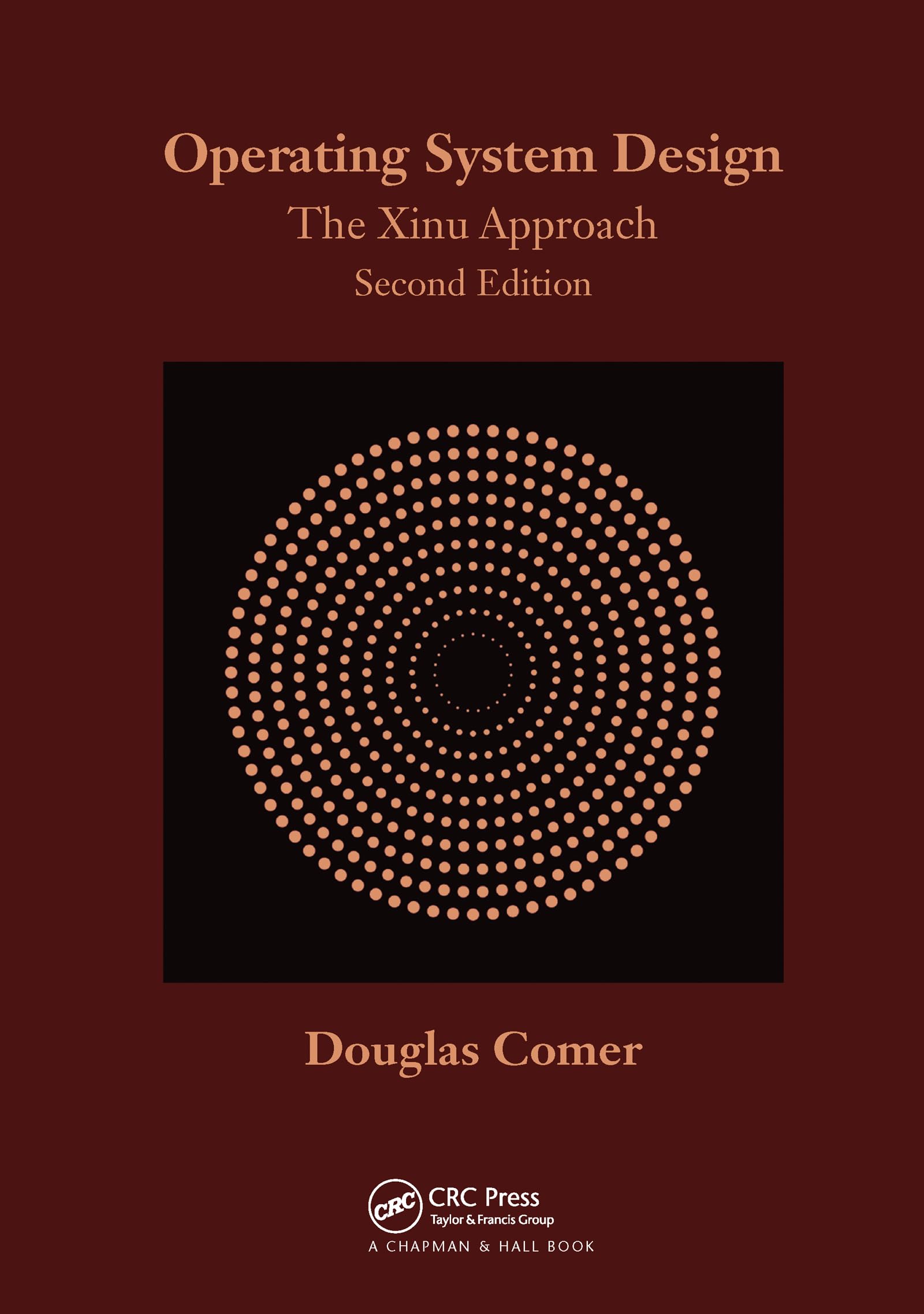 Operating System Design: The Xinu Approach, Second