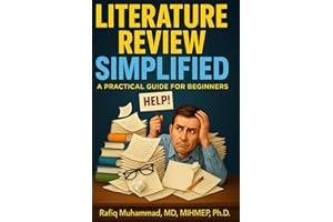 LITERATURE REVIEW SIMPLIFIED: A Practical Guide for Beginners
