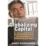 Globalizing Capital: A History of the International Monetary System - Third Edition