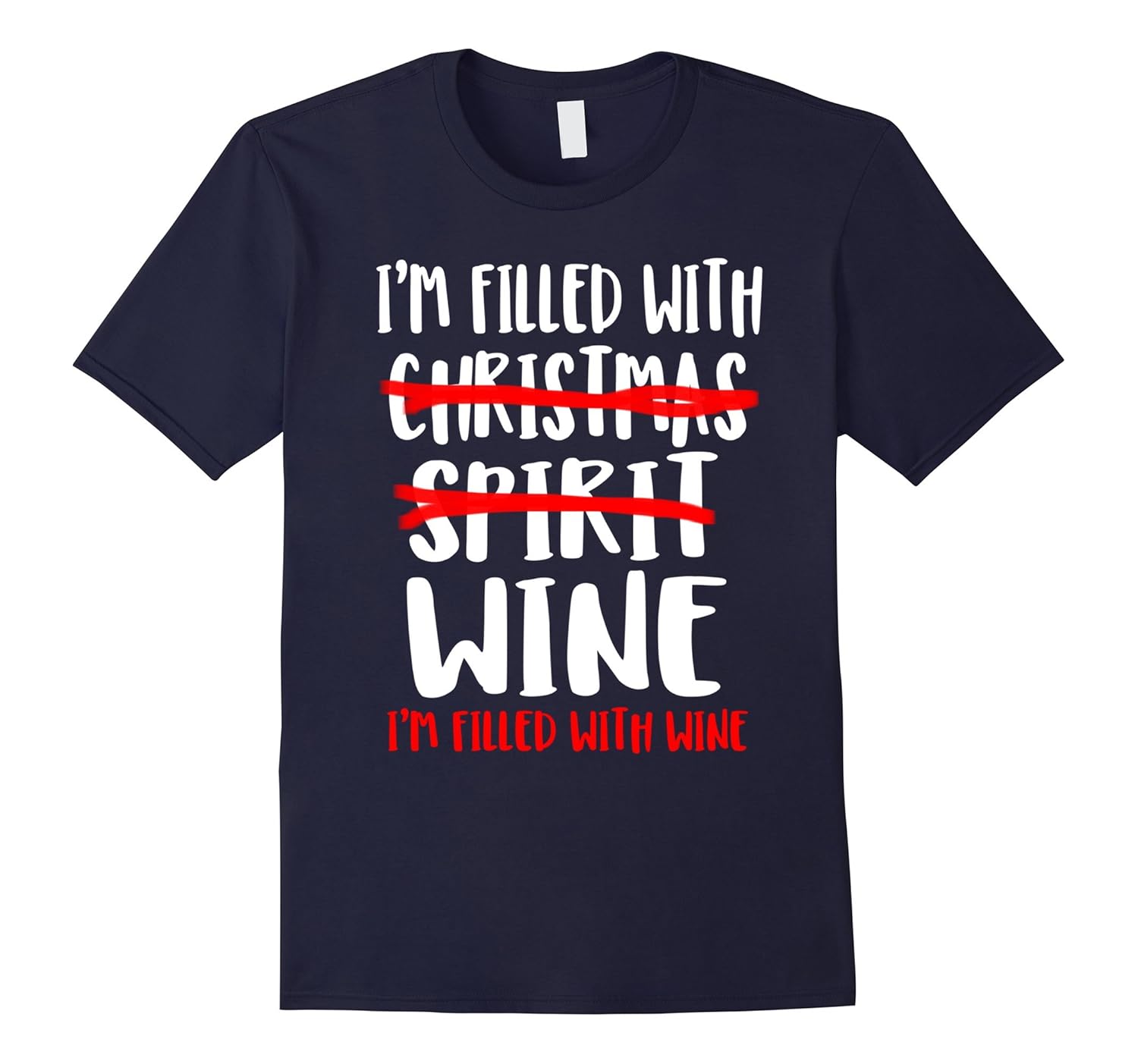 I'm filled with wine funny christmas tshirt-ANZ