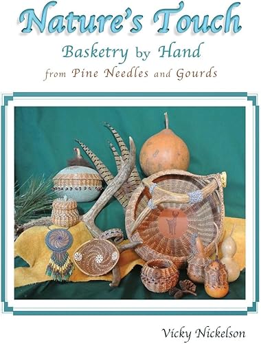 Download Nature's Touch: Basketry by Hand from Pine Needles and Gourds PDF
