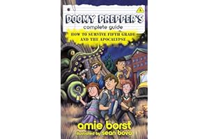 Doomy Prepper's Complete Guide: How to Survive Fifth Grade and the Apocalypse