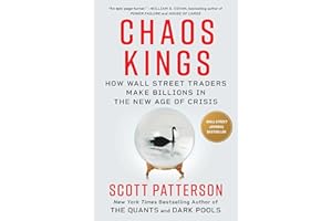 Chaos Kings: How Wall Street Traders Make Billions in the New Age of Crisis