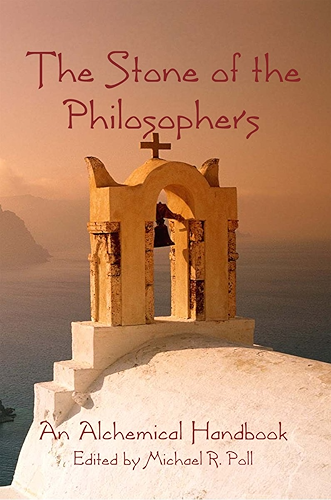 Download The Stone of the Philosophers: An Alchemical Handbook (English Edition) PDF