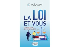 La loi et vous: Le guide du citoyen averti (French Edition)