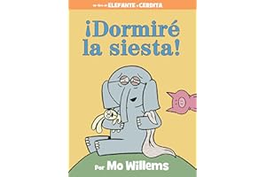 ¡Dormiré la siesta! (An Elephant and Piggie Book) (Spanish Edition)