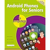 Android Phones for Seniors in easy steps: Illustrated using Android 13