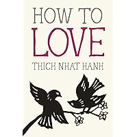 How to Love (Mindfulness Essentials)