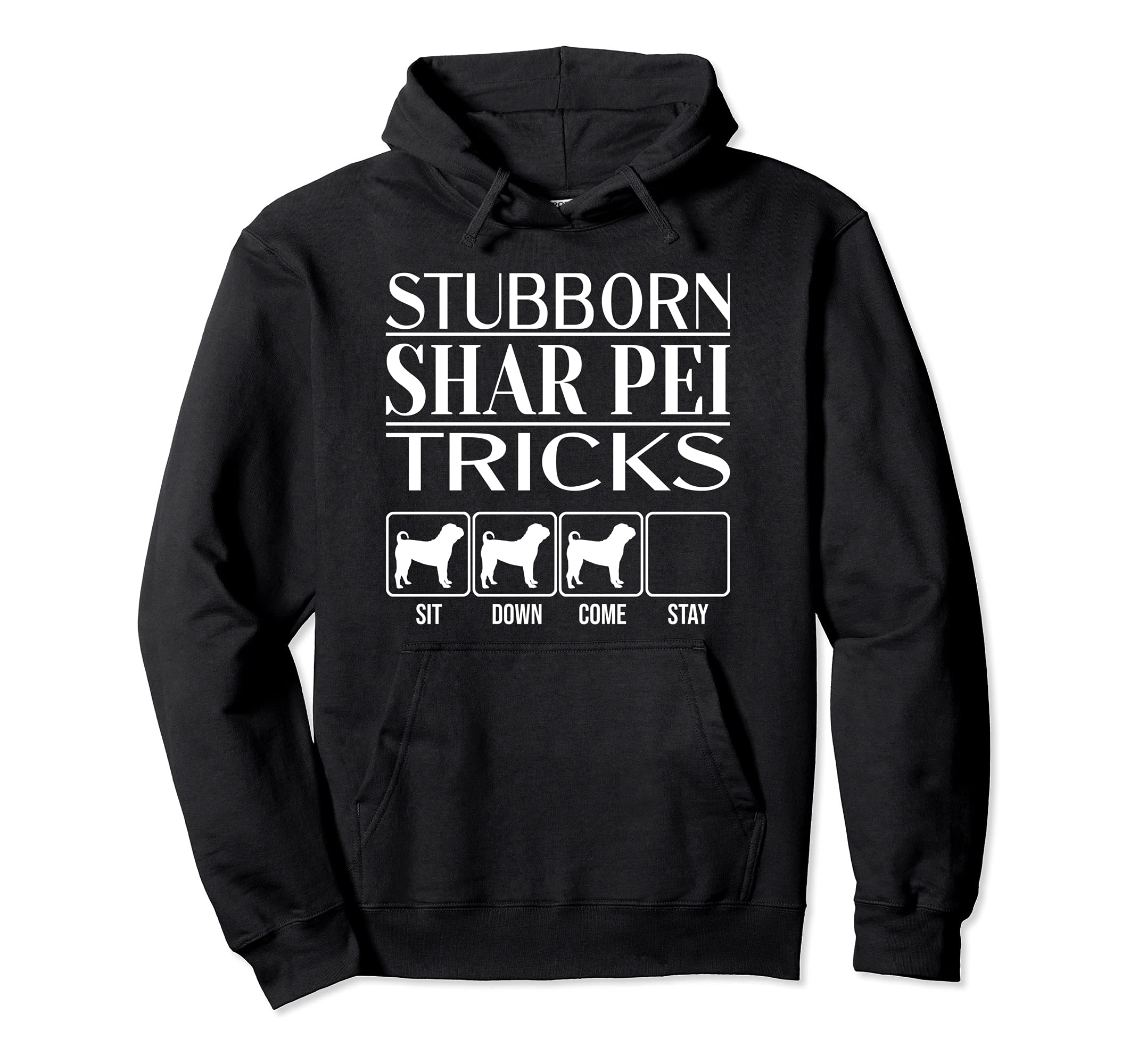 Stubborn Dog Tricks, funny dog gift idea, Funny Shar Pei Pullover Hoodie