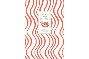 Meals and Memories Hosting Book: An Entertaining Journal With Pages for a Seating Chart, Menu Prep, and Memories