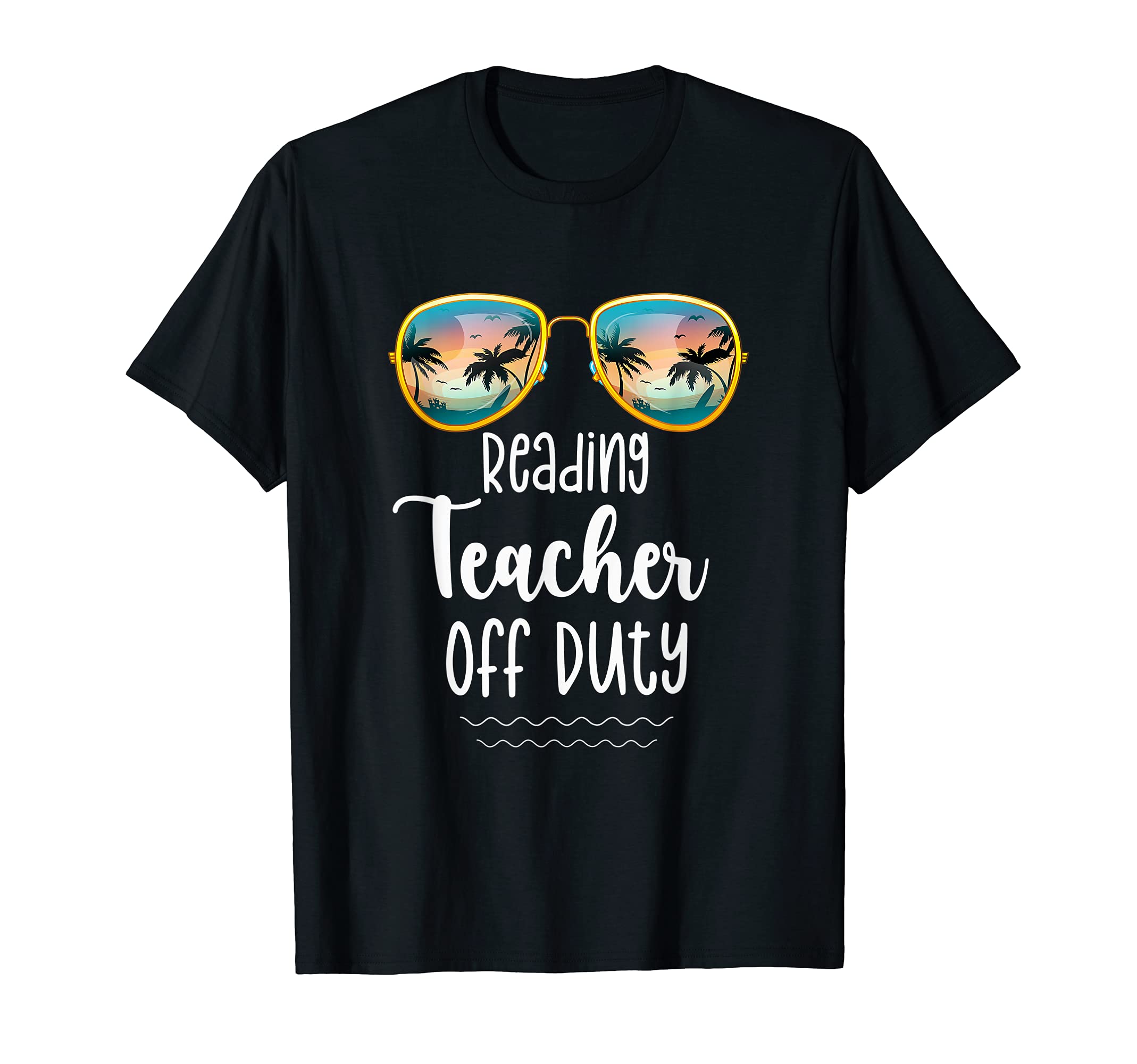 Off Duty Reading Teacher Beach Summer Break School Shirt T-Shirt
