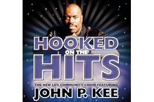 Nothing But The Hits: New Life Community Choir Feat. John P. Kee
