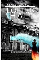 Loftus Hall (The Irish Phantom Series Book 2) Kindle Edition