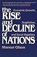 The Rise and Decline of Nations: Economic Growth, Stagflation, and Social Rigidities