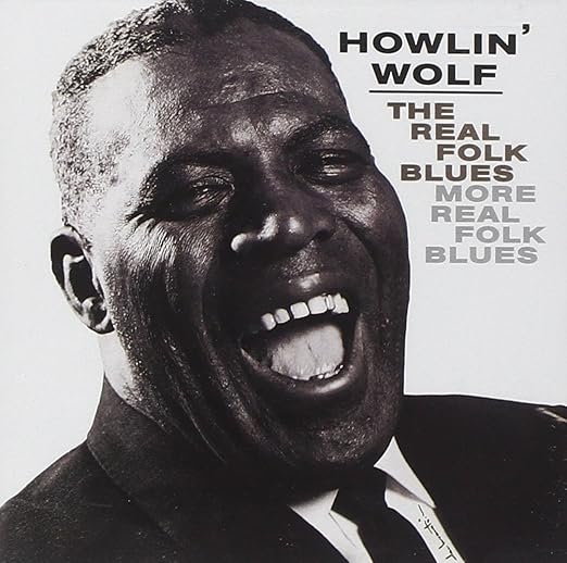 howlin' wolf THE REAL FOLK BLUES