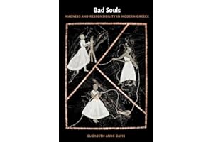 Bad Souls: Madness and Responsibility in Modern Greece