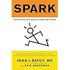 Spark: The Revolutionary New Science of Exercise and the Brain