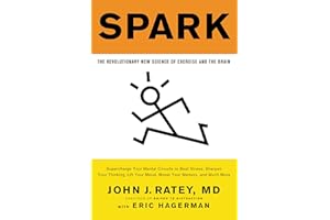 Spark: The Revolutionary New Science of Exercise and the Brain