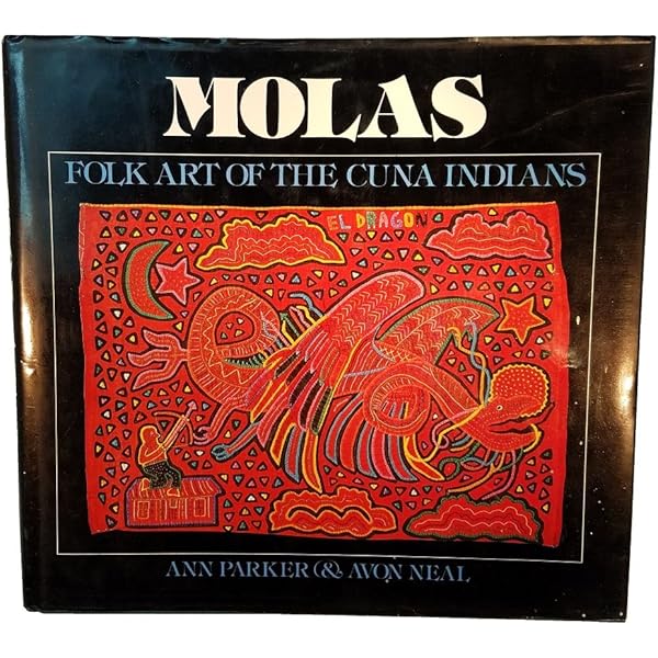 Magnificent Molas: The Art of the Kuna Indians: Perrin, Michel