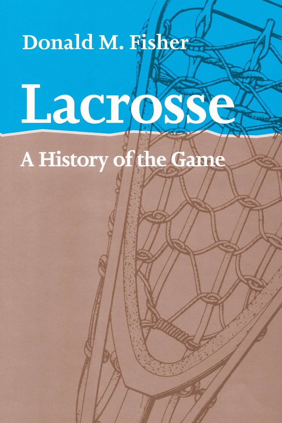 Kindle Descargar Gratis Lacrosse A History of the Game por Donald M