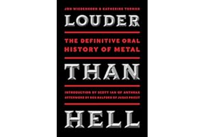 Louder Than Hell: The Definitive Oral History of Metal