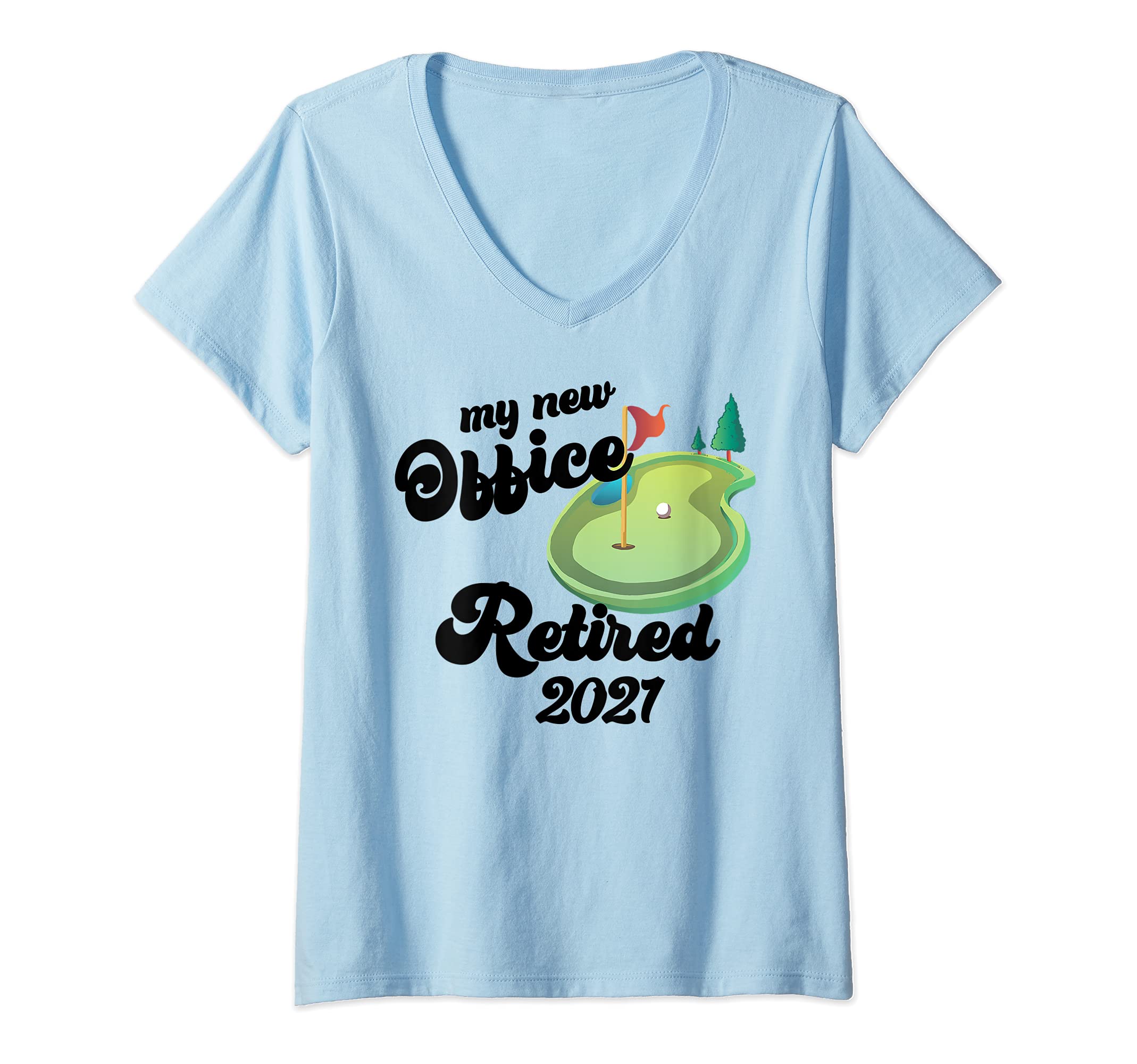 Womens MY NEW OFFICE Golf Course Retired 2021 Retirement Plan Meme V-Neck T-Shirt